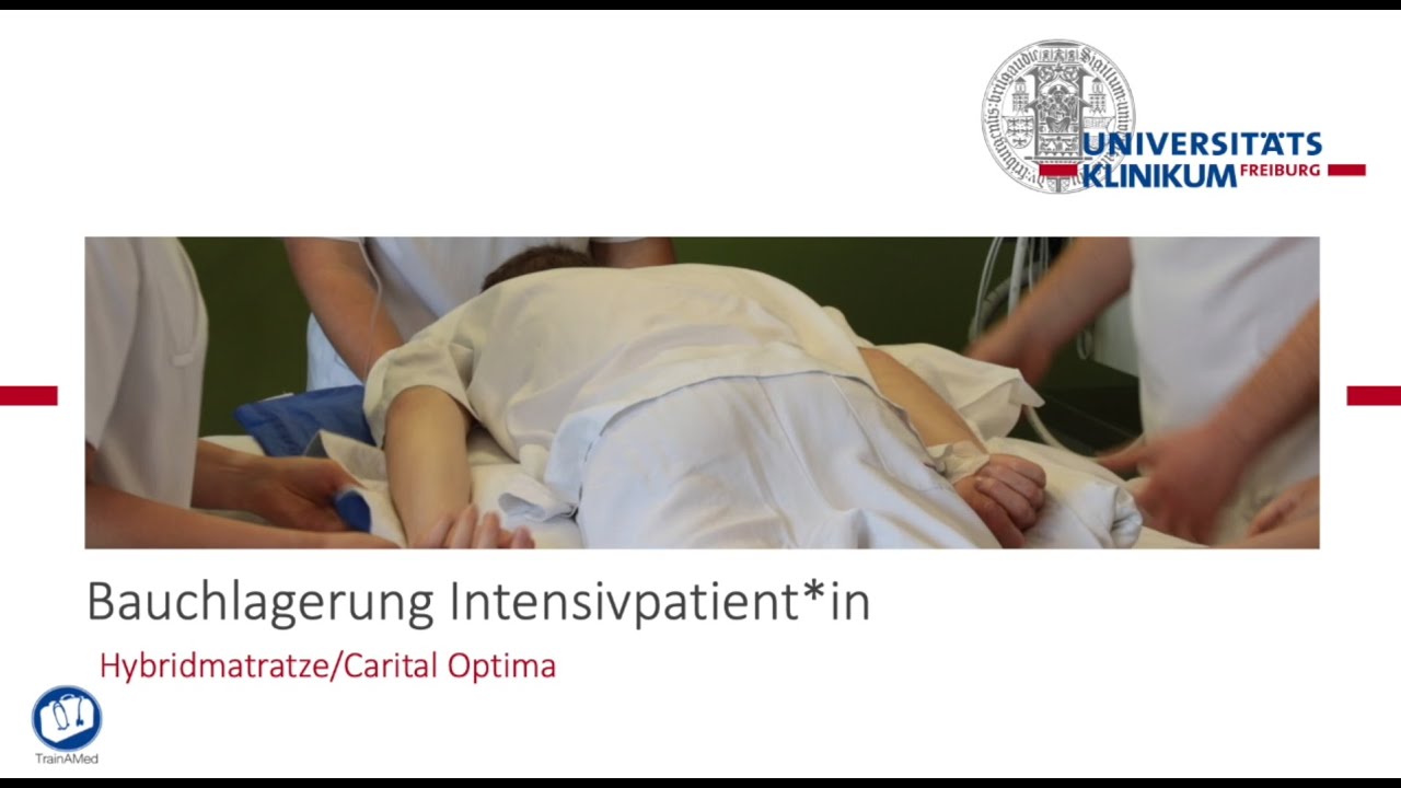 Lehrvideo: Bauchlagerung Intensivpatient*in – Hybridmatratze/Carital Optima | Uniklinik Freiburg