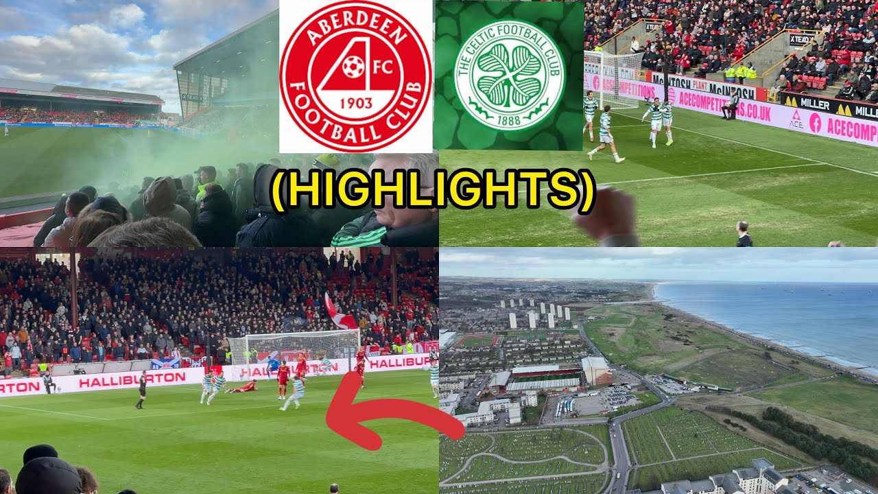 ABERDEEN V CELTIC (HIGHLIGHTS) !!!