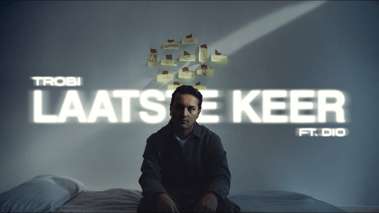 Trobi - Laatste Keer ft. Dio [Official Video]