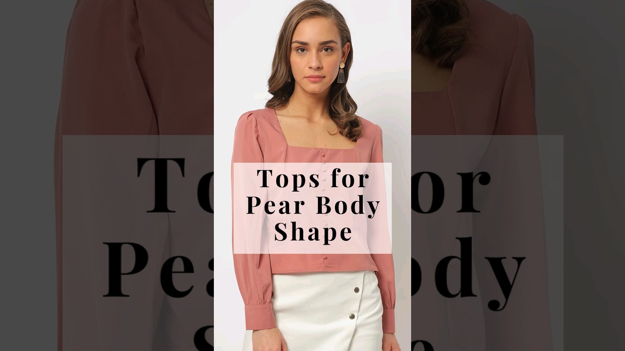 Tops for Pear Body Shape 🤩 Outfits for pear body | How to look slim 💃 #fashion #pear #short #viral