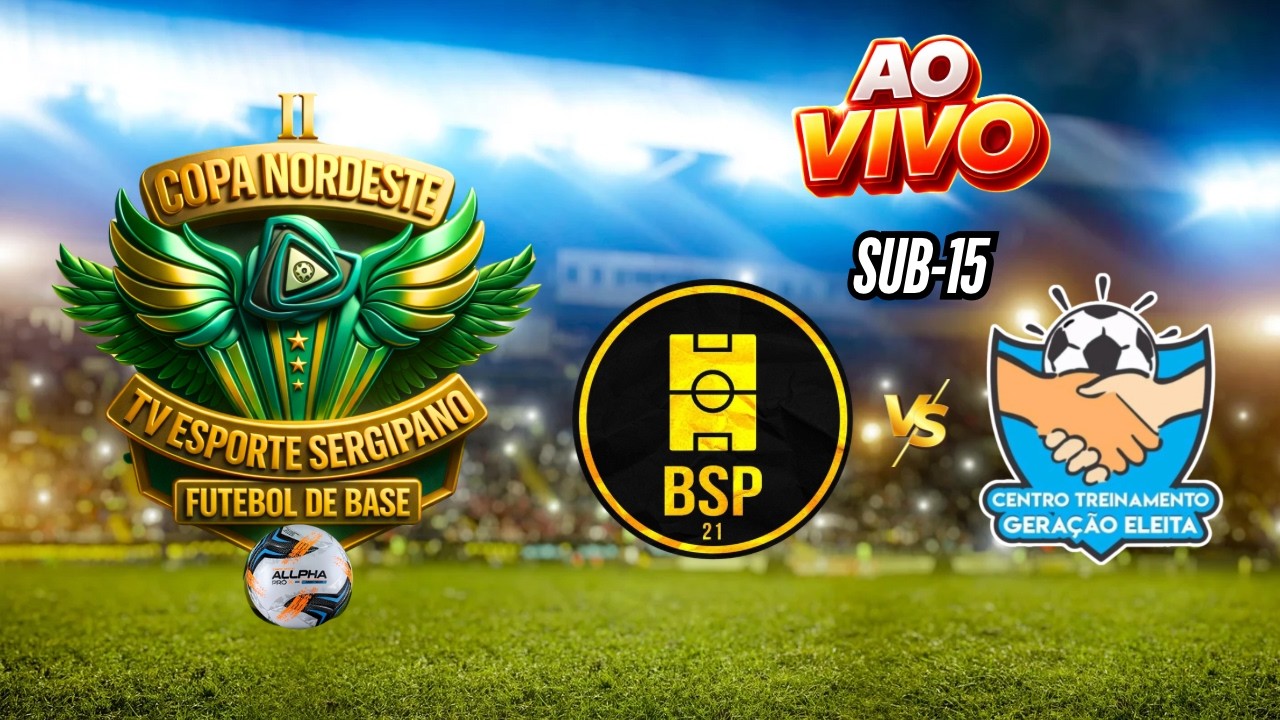 🔥 AO VIVO | BSP 21 x CT Geração Eleita | SUB-15 | Copa Nordeste TV Esporte Sergipano de Base | 14/03