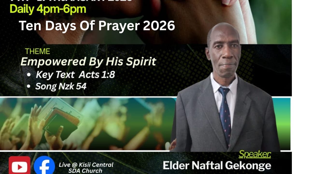 Ten Days Of Prayer // DAY 2 // Elder Naftal Gekonge