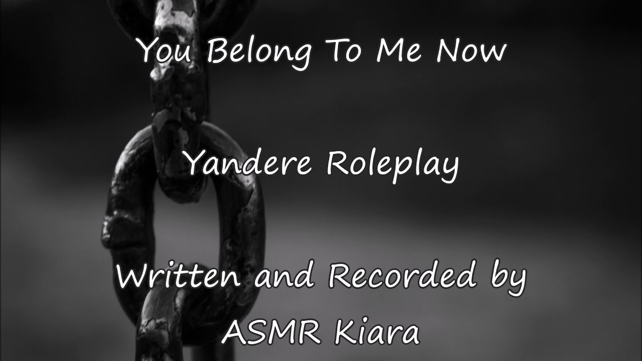 ASMR - You Belong To Me Now! || Yandere Roleplay | Girlfriend of sorts, captive