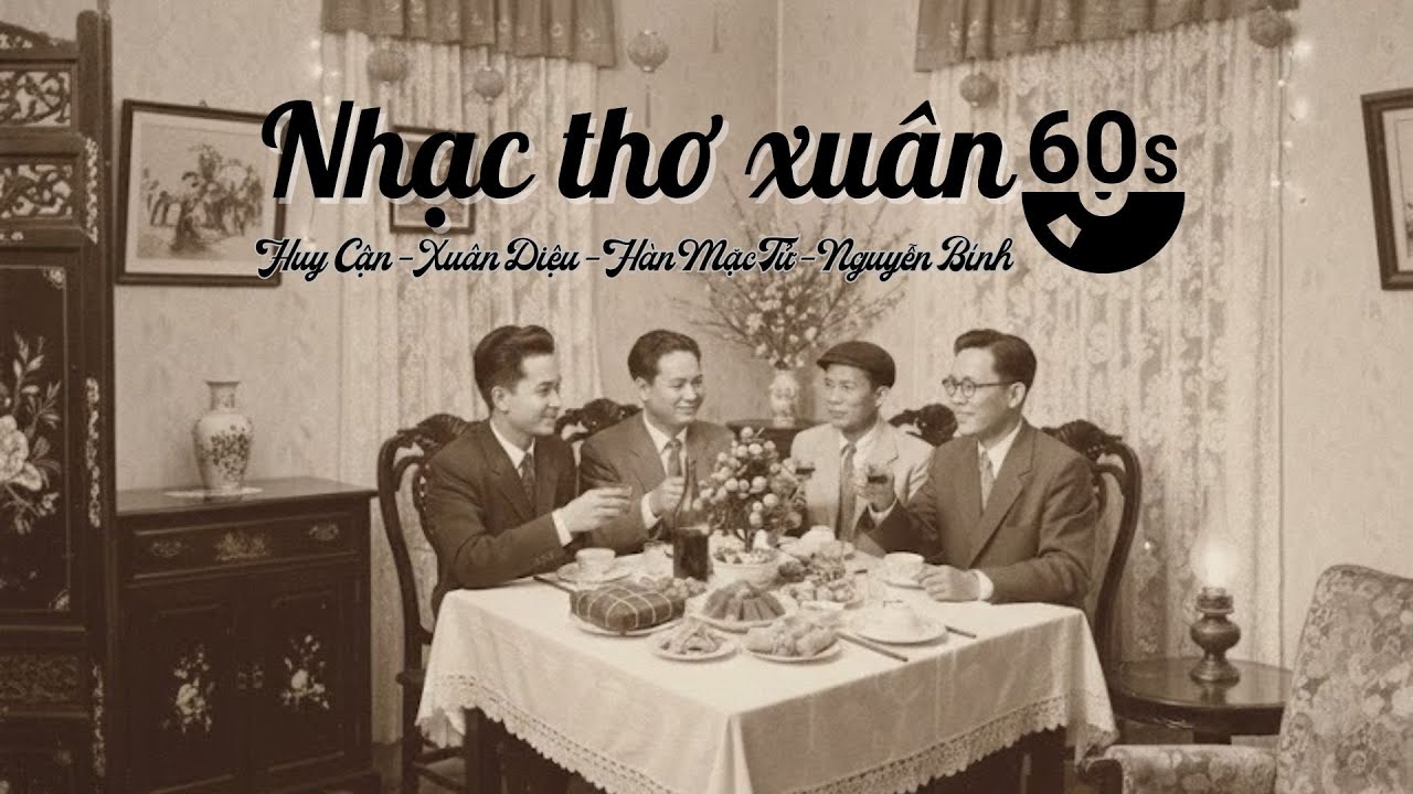 NHẠC THƠ XUÂN (thơ: Huy Cận, Xuân Diệu, Hàn Mặc Tử, Nguyễn Bính)