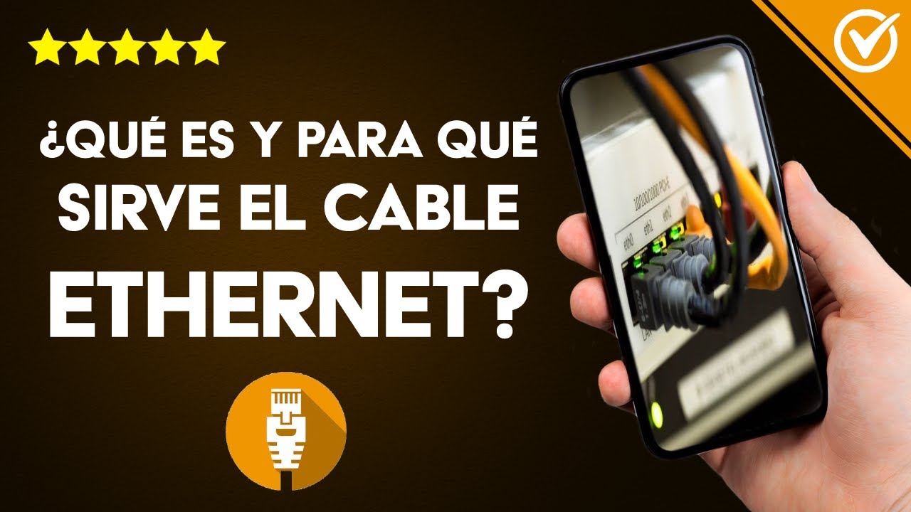&iquest;Qu&eacute; es y Para qu&eacute; Sirve un Cable Ethernet, Caracter&iacute;sticas, Tipos y Ventajas de uso en Router?