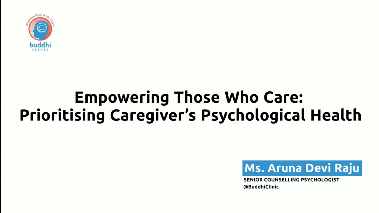 Empowering Those Who Care: Prioritising Caregiver’s Psychological Health