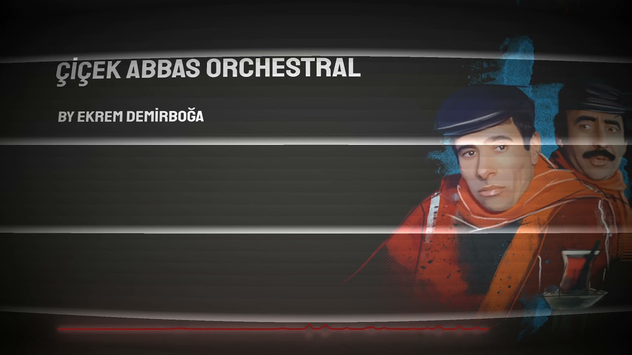 Çiçek Abbas Orchestral Cover