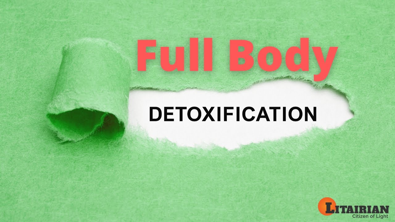 Physical Body Complete Detoxification - Detox Cleanse Your Body - Full Body Detox - Total Body Detox
