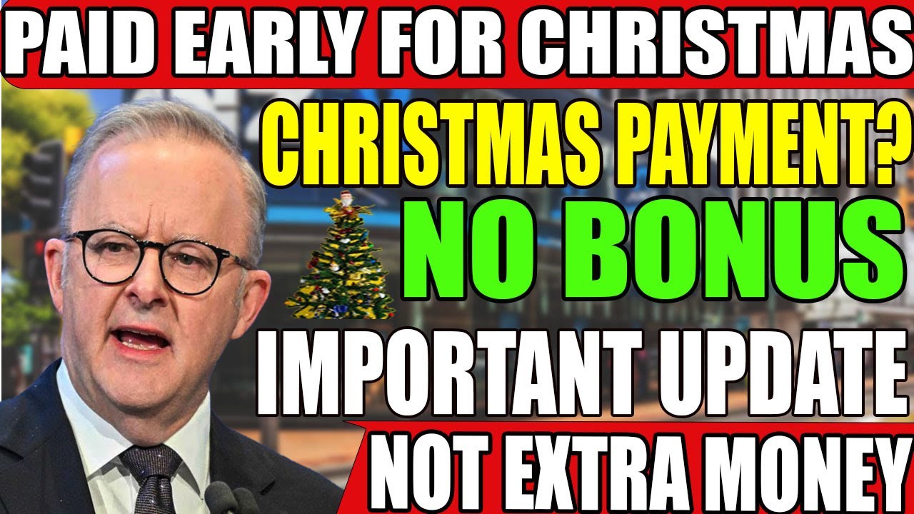Centrelink Christmas Payment Paid Early &ndash; Avoid This Common Misunderstanding