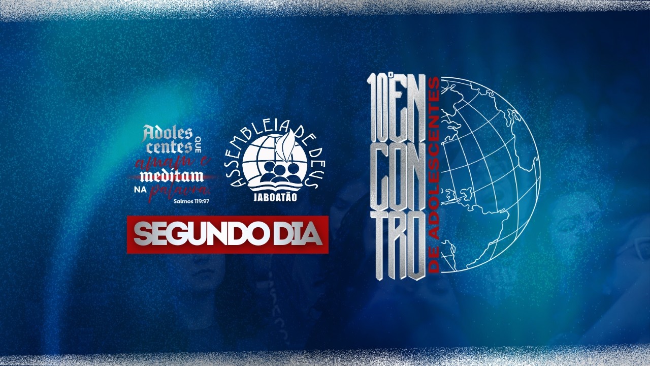 AO VIVO | SEGUNDO DIA - 10º ENCONTRO DE ADOLESCENTES | 06/02/26 - IEADPE JABOATÃO