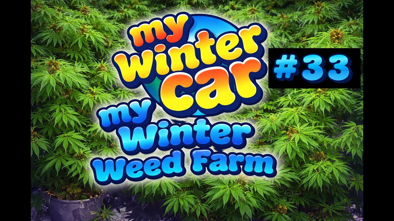 My Winter Car + Weed Farm & Mods - Ep. #33 - Das Rally Monster