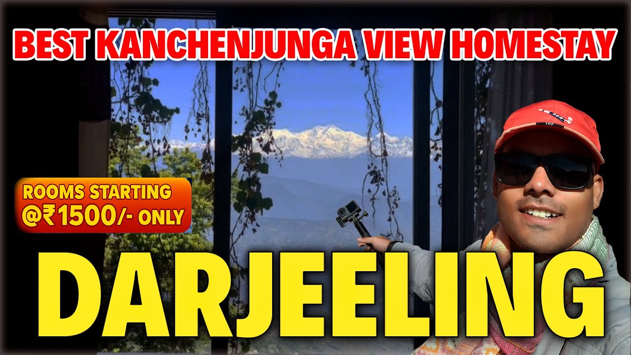Darjeeling Tour Plan | Tiger Hill Darjeeling | Darjeeling Homestay with Kanchenjunga View