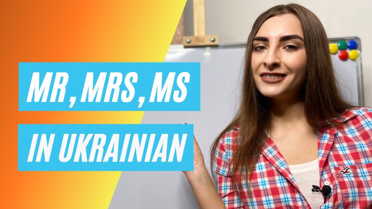 Mr, Mrs, Ms in Ukrainian language. How to address to Ukrainians?