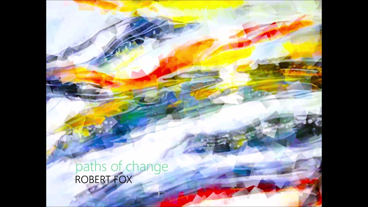 'Paths Of Change' by Robert Fox
