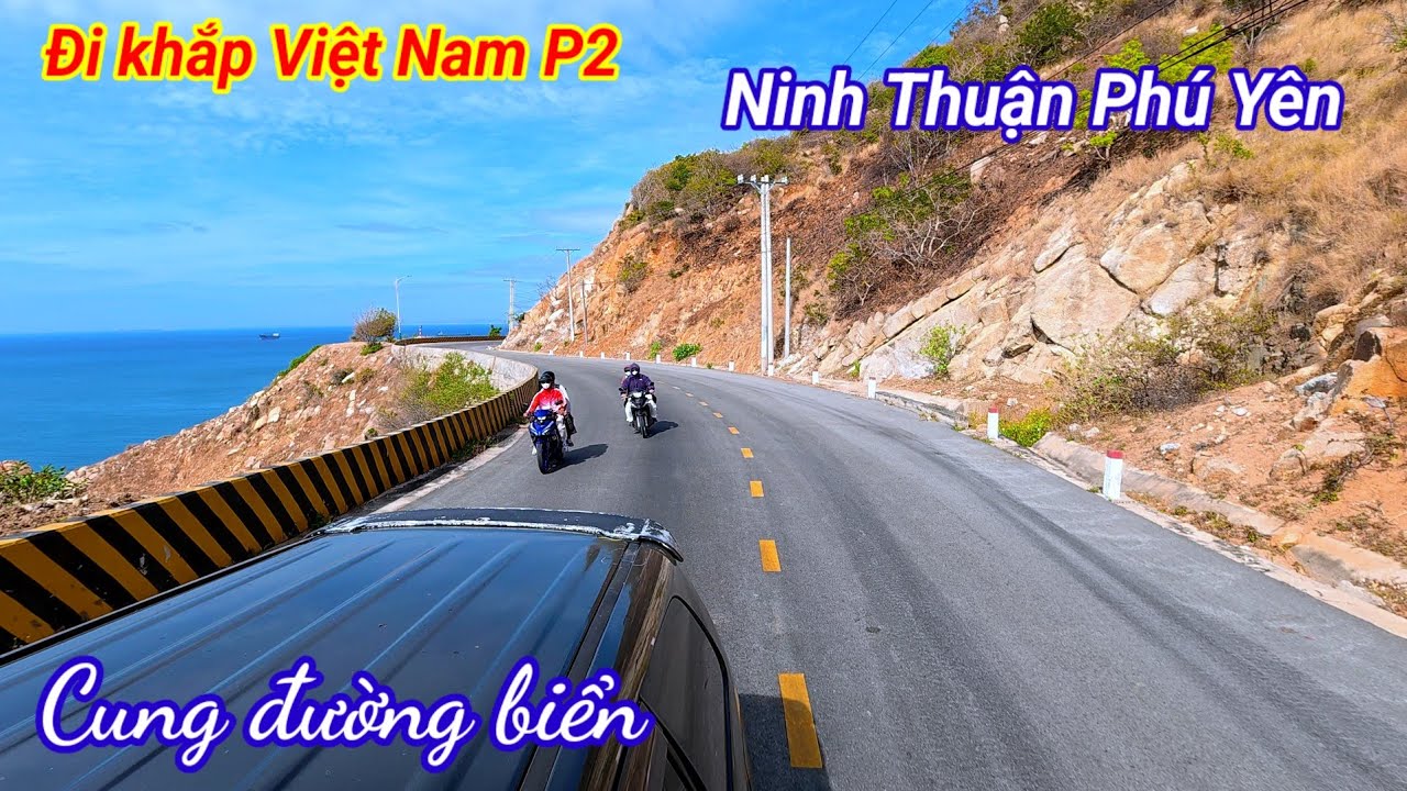 Đi khắp Việt Nam P2. đi cung đường ven biển Ninh Thuận tới Phú Yên 