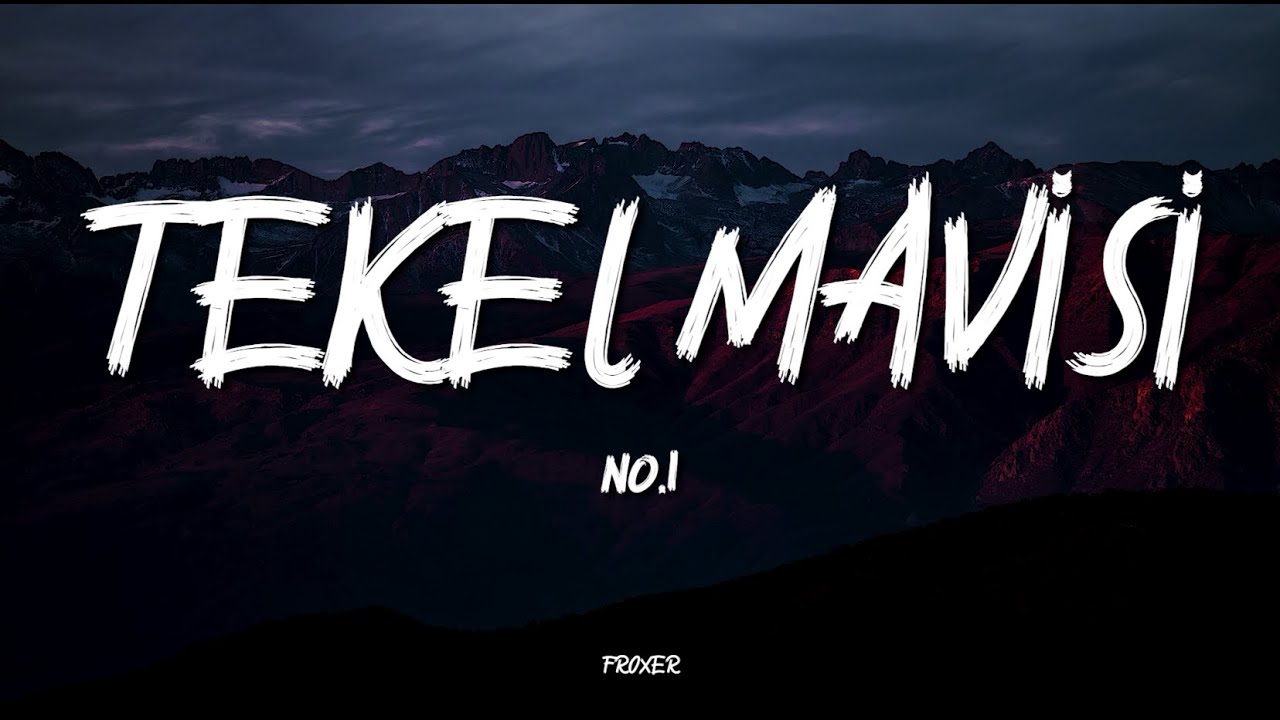 NO.1 - TEKEL MAVİSİ (LYRICS / SÖZLERİ)