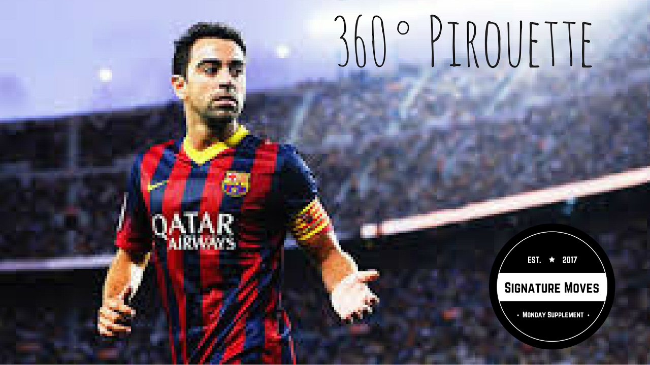 Xavi Hernandez - 360° Pirouette | Signature Moves