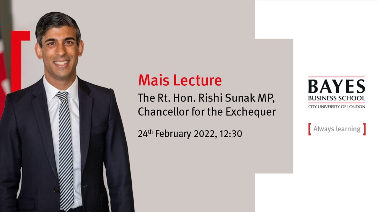 Mais Lecture: A new culture of enterprise with Rt. Hon. Rishi Sunak MP, Chancellor of the Exchequer