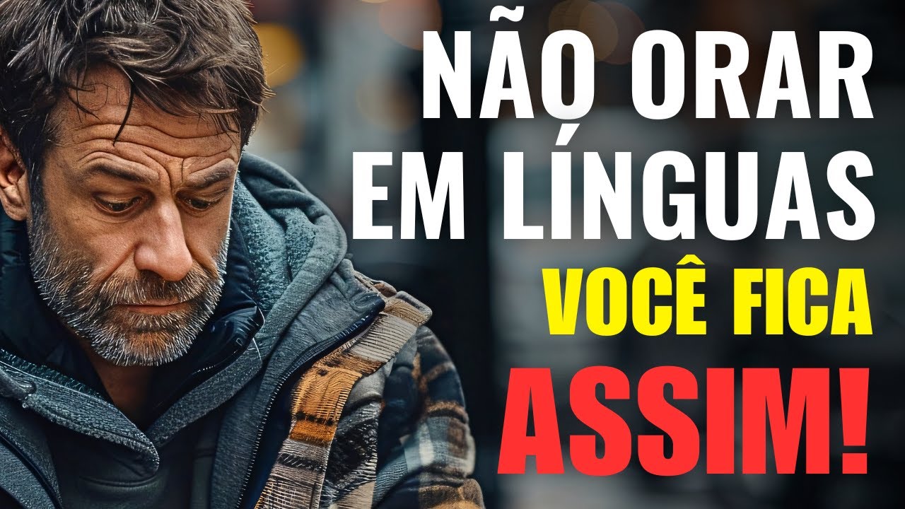 COMO N&Atilde;O ORAR EM L&Iacute;NGUAS PODE ESTAR TE PREJUDICANDO | #oracaoemlinguas #oracaonoespirito #ora&ccedil;&atilde;o