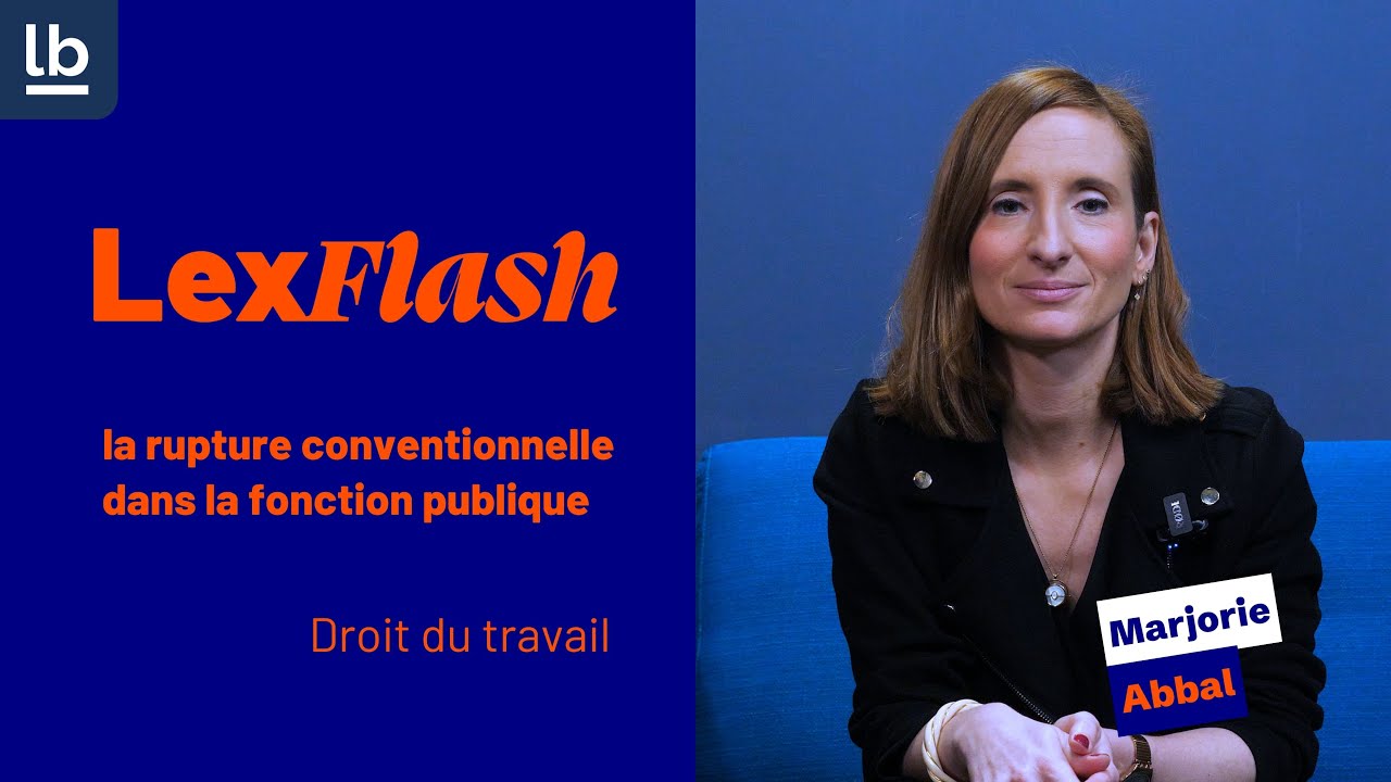 LexFlash - Quid de la rupture conventionnelle dans la fonction publique ?
