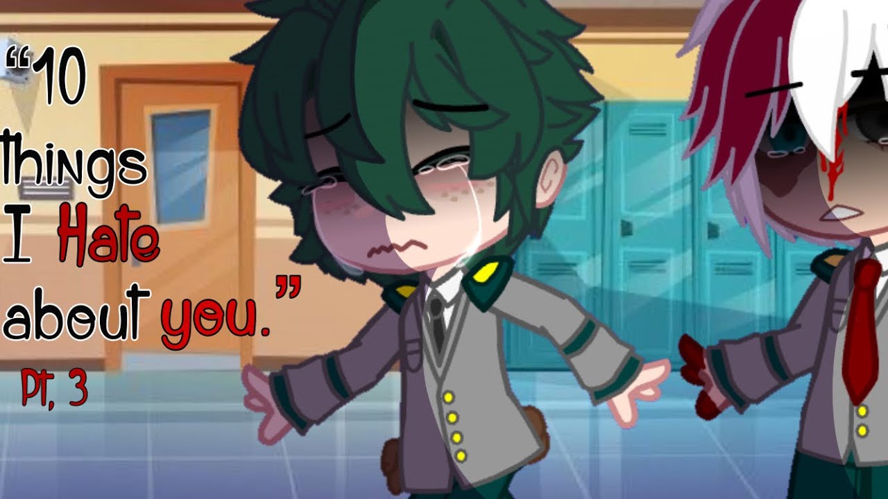 “10 things I hate about you” | tododeku angst | part 3 of “I hate everything about you”