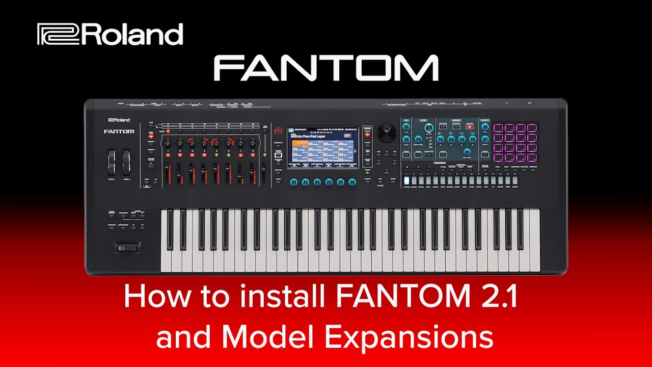 Roland FANTOM - How to install 2.1 and Model Expansions