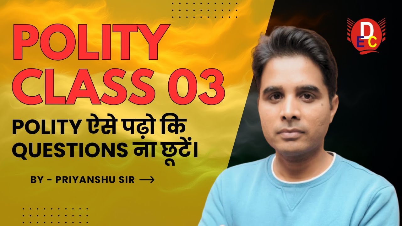 Polity | Class 03 | By - Priyanshu Sir