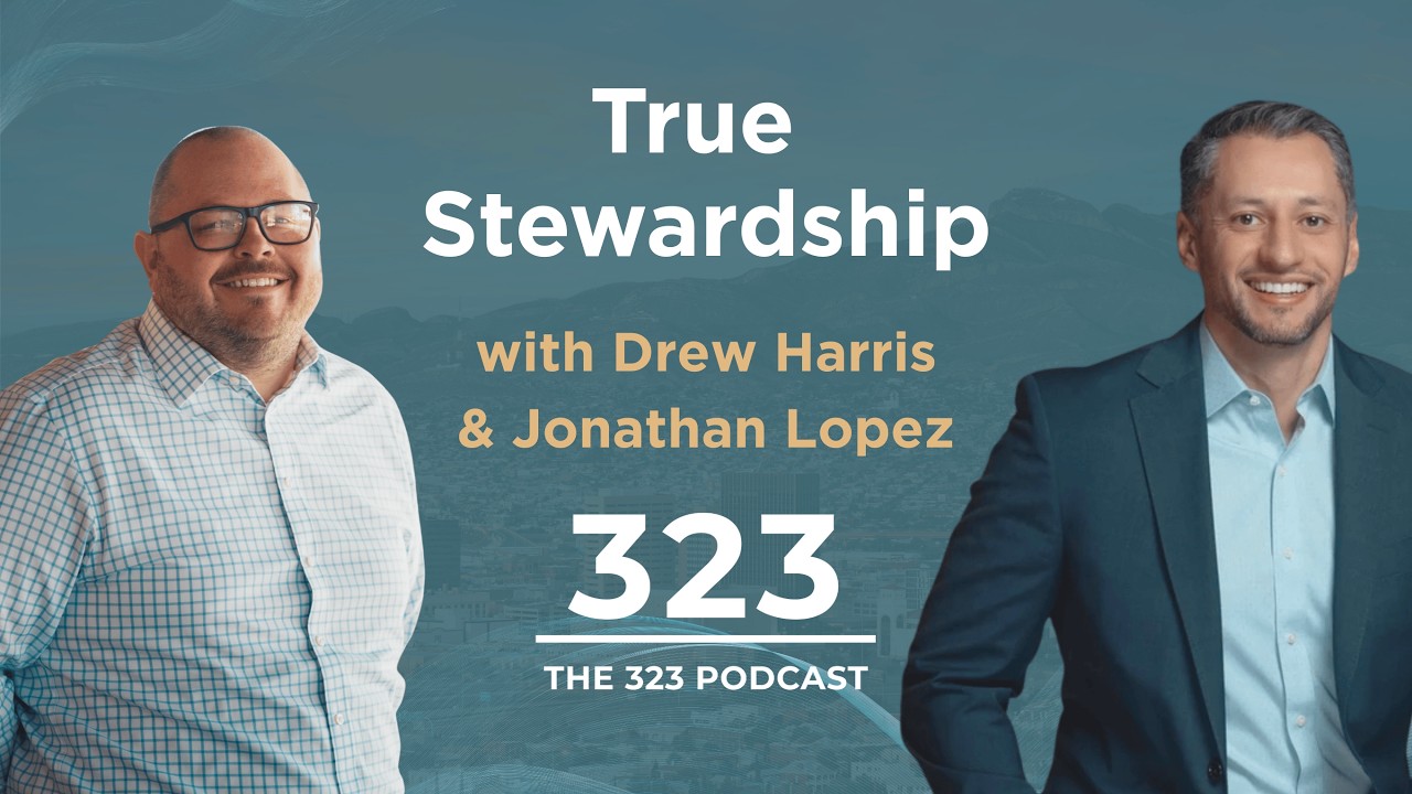 Part 2 of True Stewardship: Jonathan and Drew on Faith, Finance, and Leading Business Well
