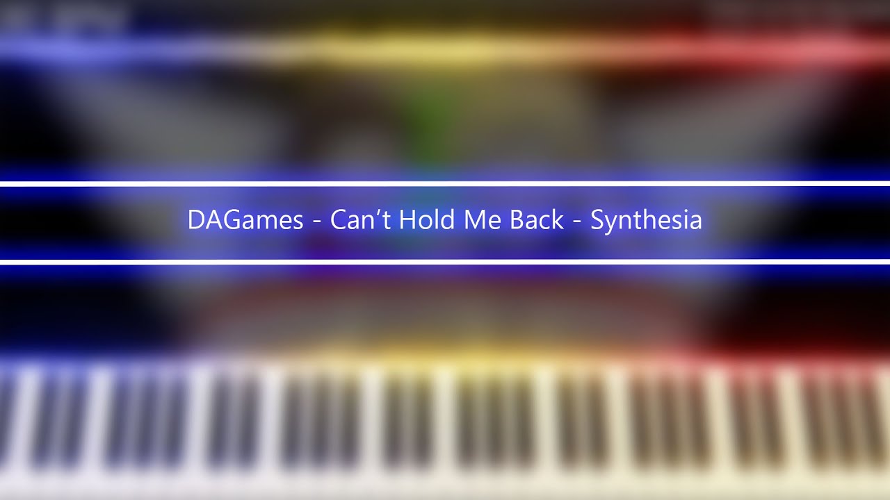 DAGames - Can't Hold Me Back - Synthesia