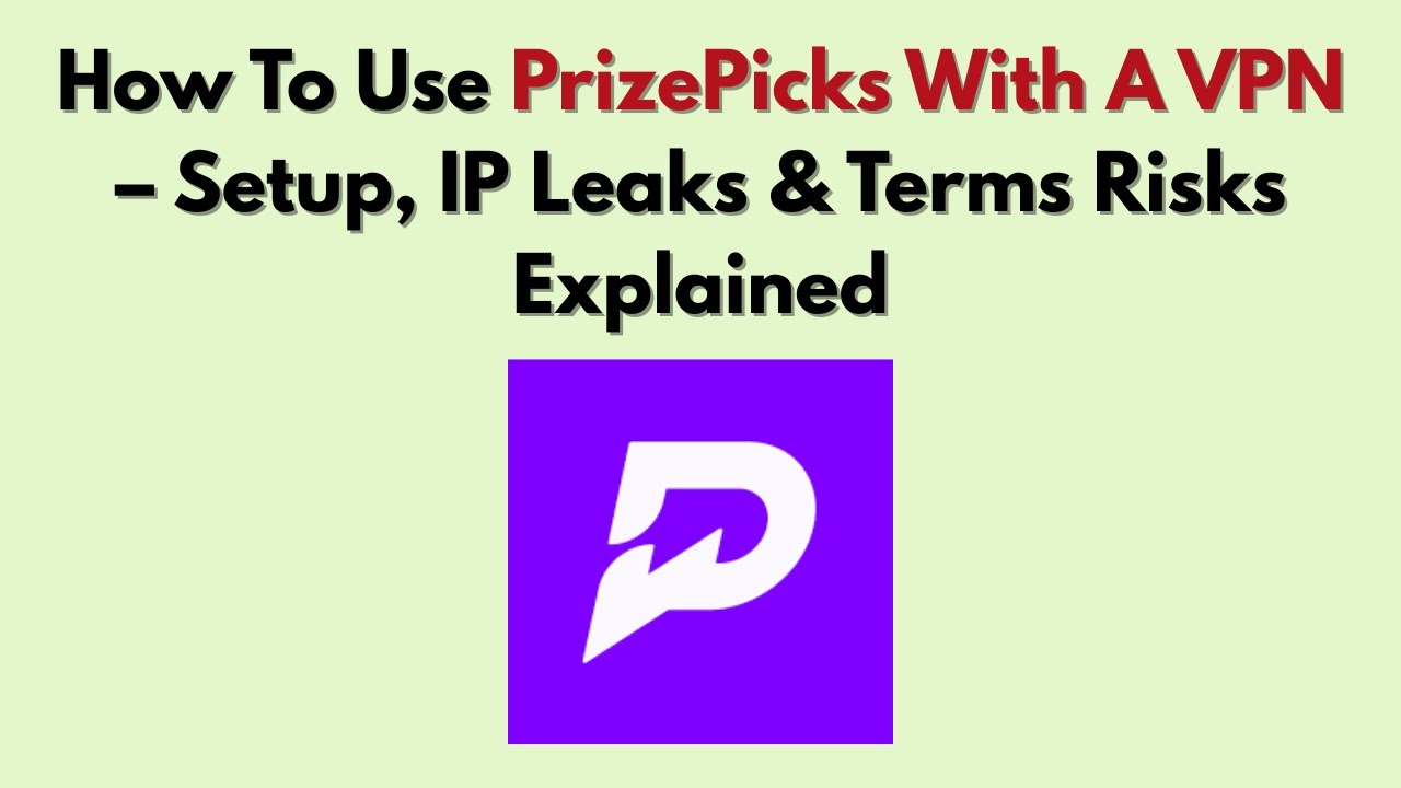 Как использовать PrizePicks с VPN (2026) &ndash; настройка, утечка IP-адресов и условия. Объяснение рис...