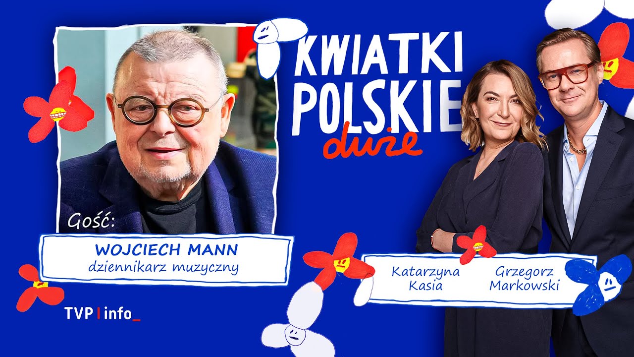 Czym r&oacute;żni się informacja od dezinformacji | Gość: Wojciech Mann | DUŻE KWIATKI POLSKIE