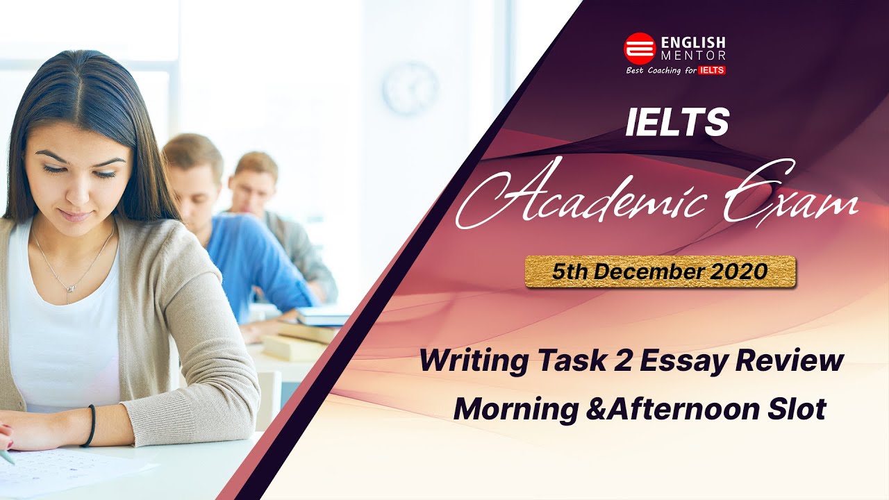 IELTS Academic Exam 5th December 2020 - Writing Task 2 Essay Review | English Mentor