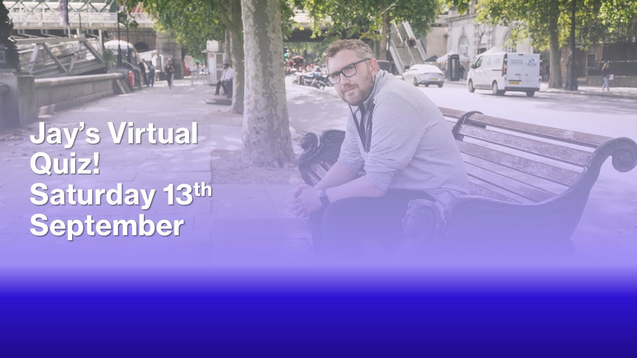 Jay's Quiz Live! Saturday 13th September
