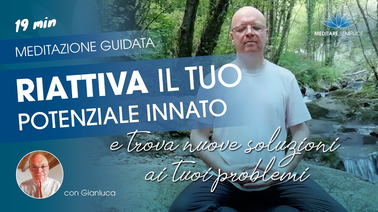 Trova soluzioni ai tuoi problemi e acquisisci chiarezza mentale con questa Meditazione guidata