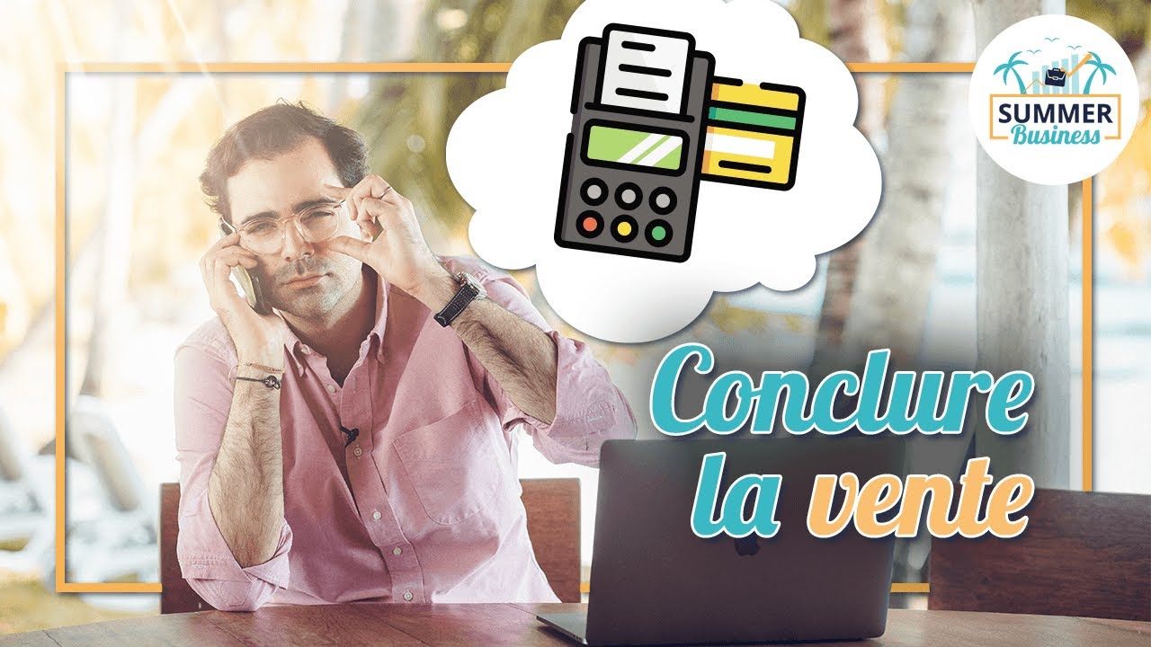 Vendre au t&eacute;l&eacute;phone : les 7 r&egrave;gles d'or du closing !