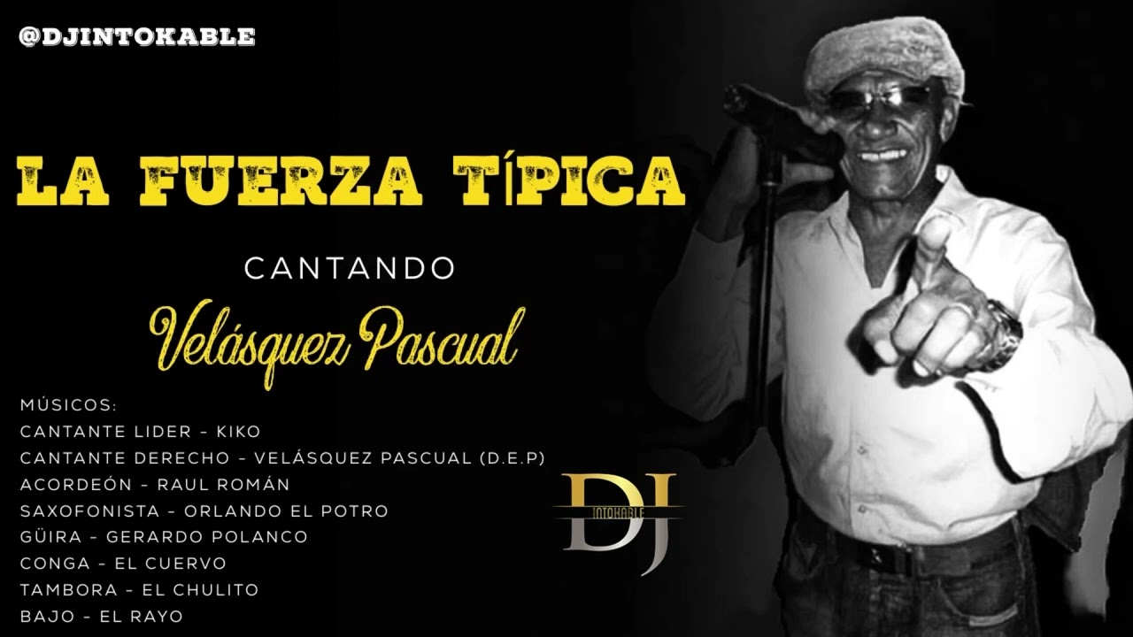 La Fuerza Típica - Radhames Guerra (Cantando Velásquez Pascual)
