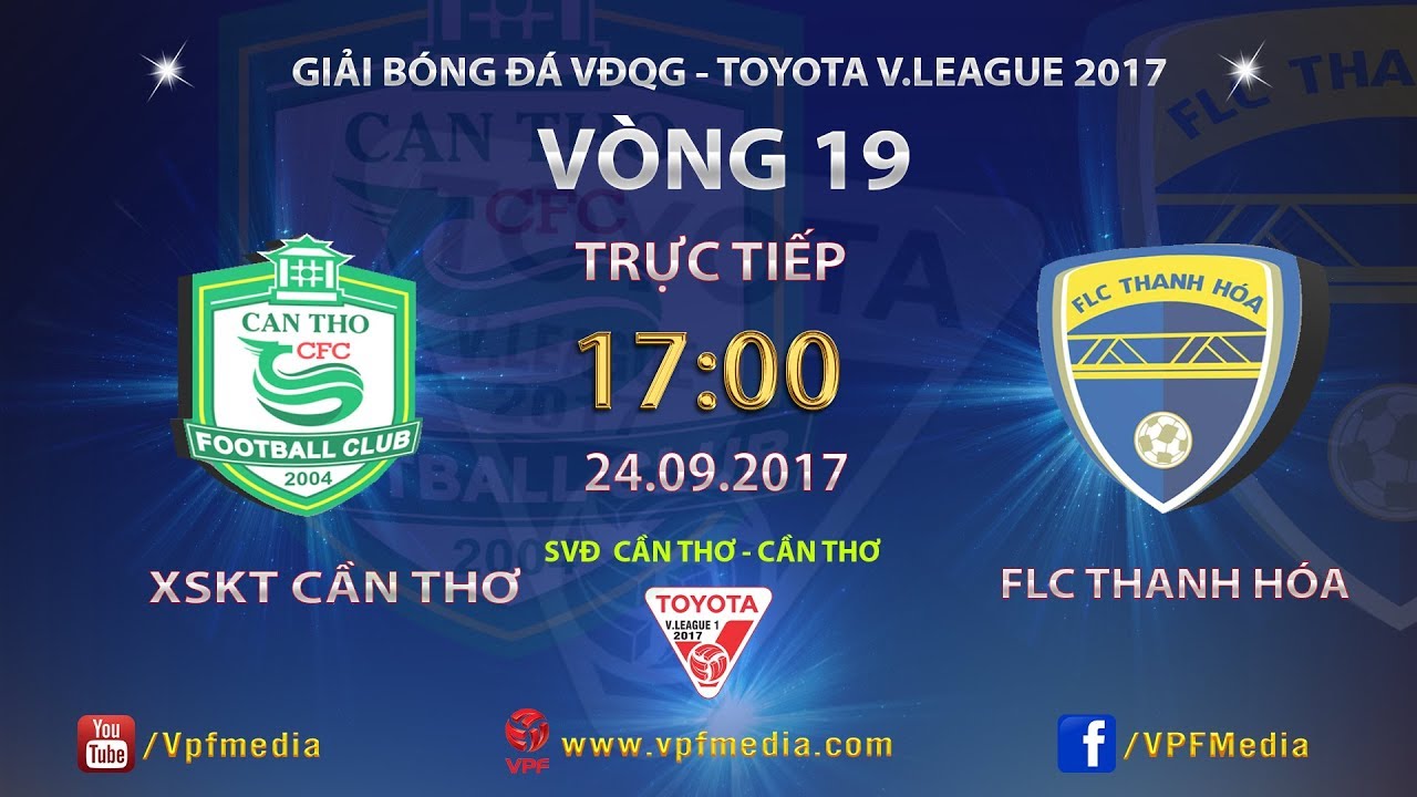FULL | XSKT CẦN THƠ - FLC THANH H&Oacute;A | V&Ograve;NG 19 TOYOTA V LEAGUE 2017