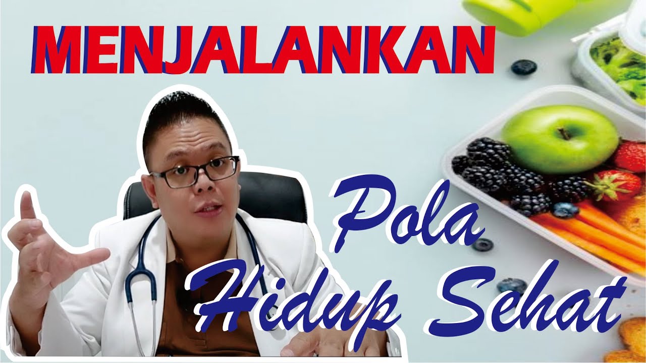 MENJALANKAN POLA HIDUP SEHAT, PENTING UNTUK MENINGKATKAN IMUNITAS DIMASA PANDEMI