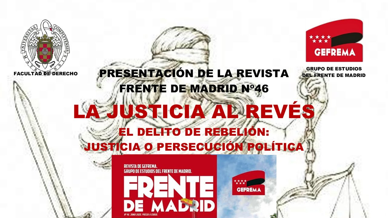 LA JUSTICIA AL REVÉS. EL DELITO DE REBELIÓN: JUSTICIA O PERSECUCIÓN POLÍTICA. 02-10-2025