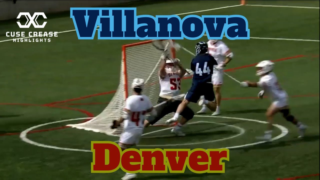 Villanova vs Denver 2025 Lacrosse Highlights