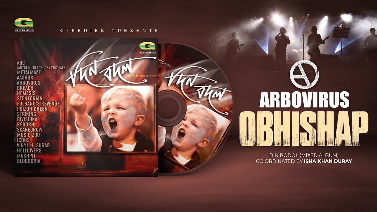 Obhishap | অভিশাপ | Arbovirus | Din Bodol | Original Track | Band Mixed Album
