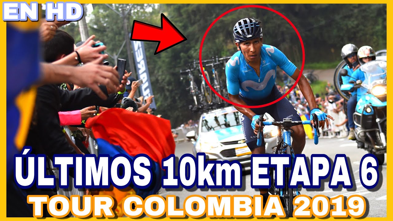 Últimos 10 Km ► ETAPA 6 TOUR COLOMBIA 2019 🇨🇴 Subida al Alto de las Palmas