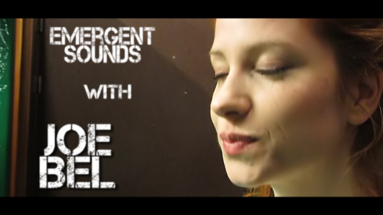 Joe Bel - Before // Emergent Sounds Unplugged