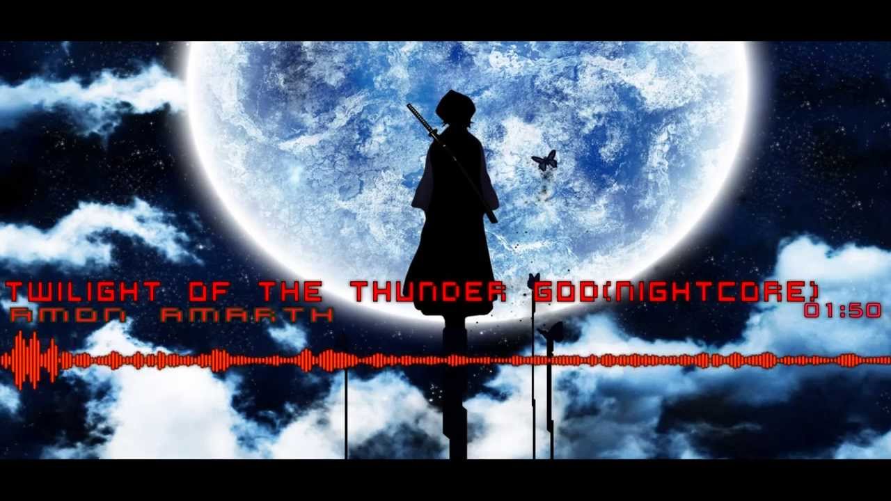Nightcore-Twilight of the Thunder God