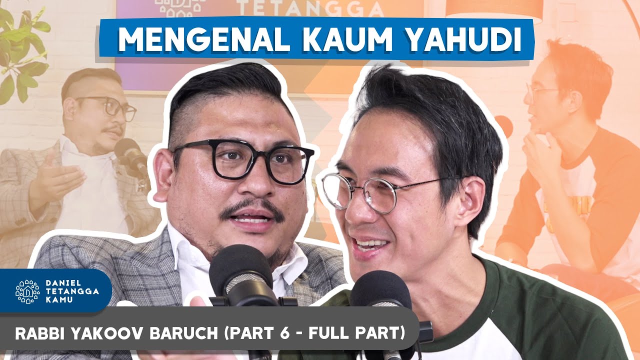 Setiap Orang Yahudi Memiliki Misi - Rabbi Yaakov Baruch #Part6 - Daniel Tetangga Kamu