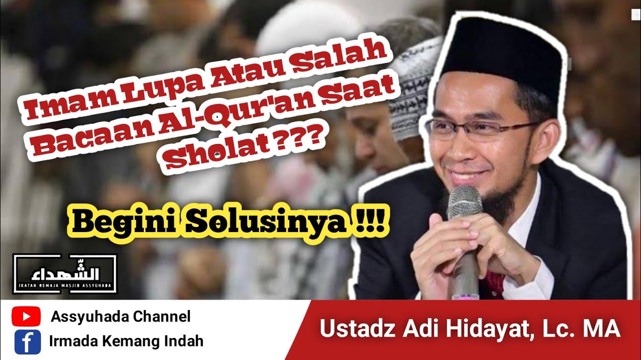 USTADZ ADI HIDAYAT - CARA MENEGUR IMAM YANG LUPA ATAU SALAH BACAAN KETIKA MENGIMAMI SHOLAT