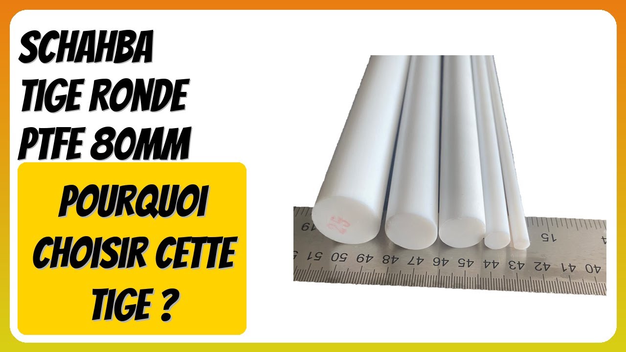 AVIS (2026) : Schahba Tige Ronde PTFE 80mm. DÉTAILS