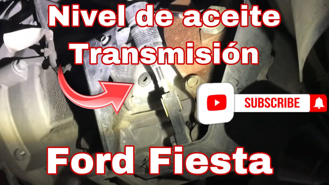 Nivel de aceite de transmisión Ford Fiesta