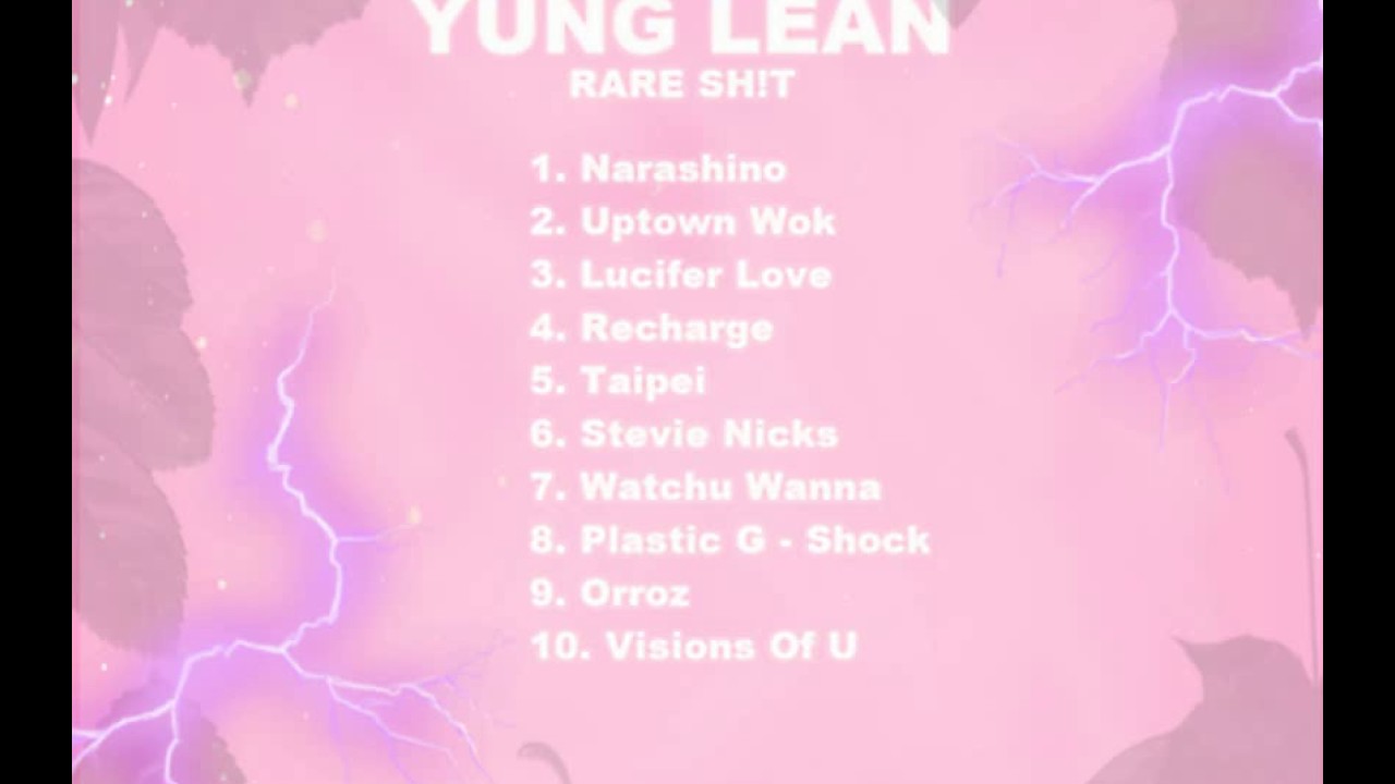 Yung Lean - Rare Sh1t