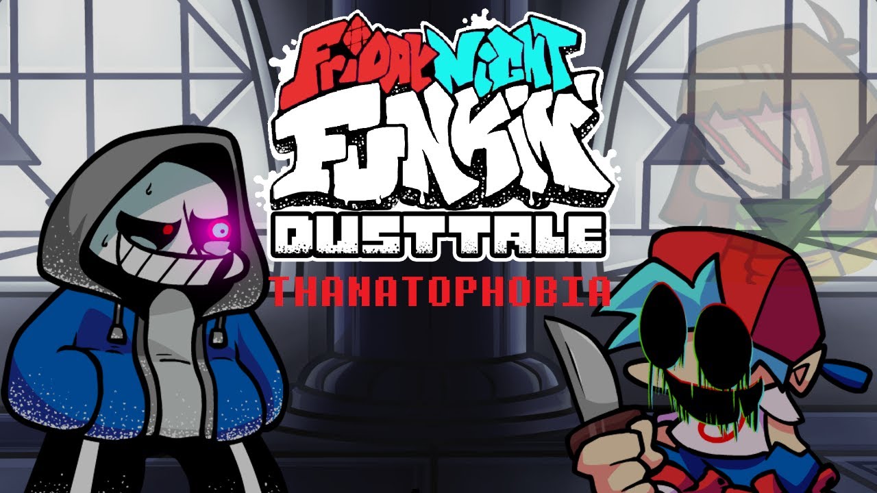 FNF Dusttale - Thanatophobia V2.5(3.0 FANMADE Chart)